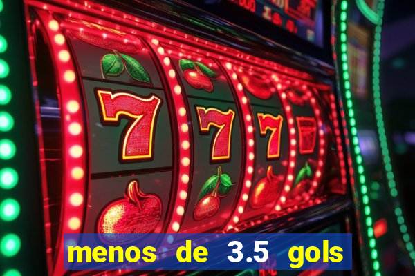 menos de 3.5 gols o que significa